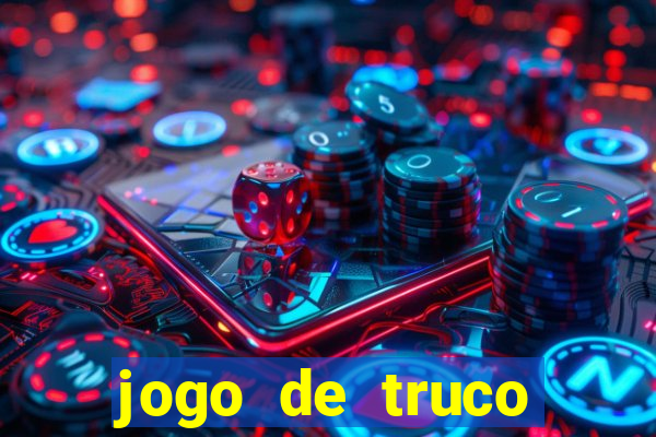 jogo de truco valendo dinheiro real